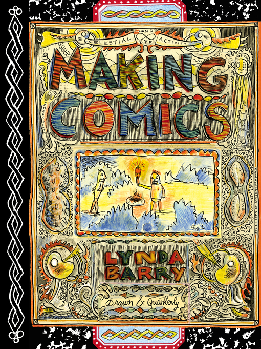 Title details for Making Comics by Lynda Barry - Available